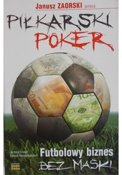 Piłkarski poker Futbolowy biznes bez maski