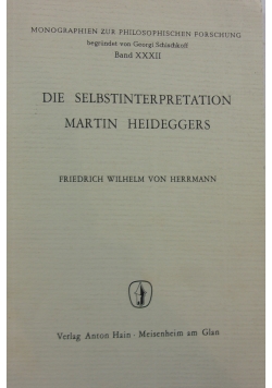 Die selbstinterpretation Martin Heideggers