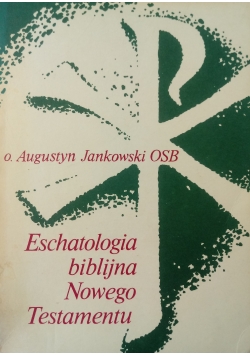 Eschatologia biblijna Nowego Testamentu
