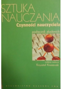 Sztuka Nauczania. Czynności Nauczyciela