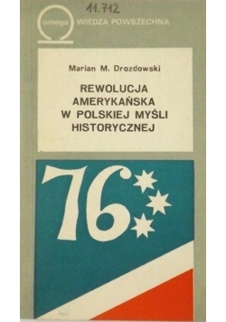 Rewolucja amerykańska w Polskiej myśli historycznej