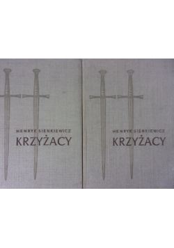 Krzyżacy, Tom I i II
