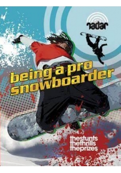 Being a Pro Snowboarder