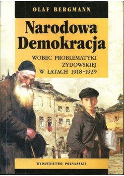 Narodowa Demokracja wobec problematyki  Żydowskiej w latach 1918 1929
