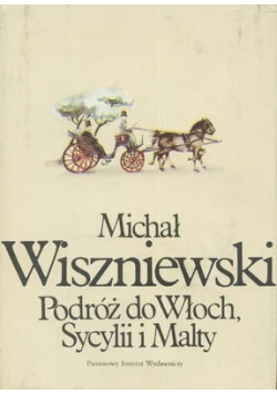 Podróż do Włoch,Sycylii i Malty