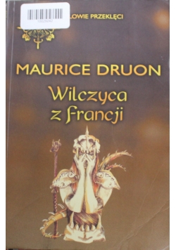 Królowie przeklęci Wilczyca z Francji