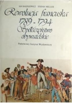Rewolucja francuska 1789 - 1794. Społeczeństwo obywatelskie