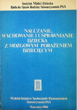 Nauczanie wychowanie i usprawiedliwienie dziecka z mózgowym porażeniem dziecięcym