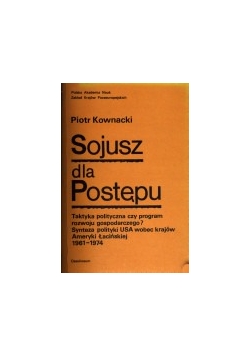 Sojusz dla postępu Taktyka polityczna czy program rozwoju gospodarczego
