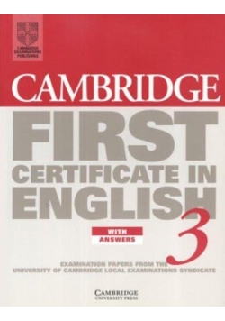 Cambridge First Certificate in English 3 with answers