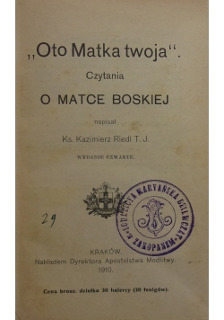 Oto Matka Twoja, 1910r.