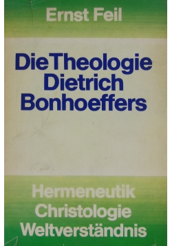Die Theologie Ditrich Bonhoeffers