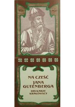 Na cześć Jana Gutenberga Drukarze Krakowscy,  Reprint z 1900 r.