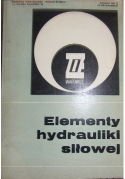 Elementy hydrauliki siłowej