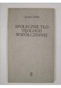 Społeczne tło teologii współczesnej