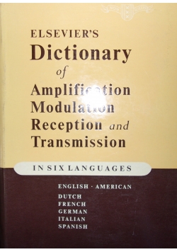 Elsevier's dictionary  of amplification modulation reception and transmission