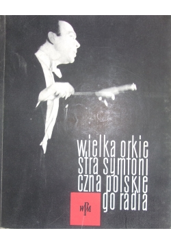 Wielka orkiestra symfoniczna polskiego radia