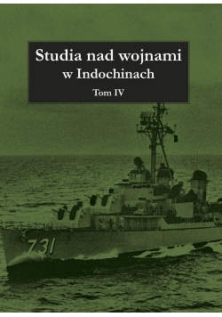 Studia nad wojnami w Indochinach Tom 4