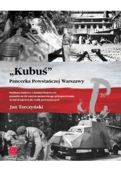 "Kubuś". Pancerka Powstańczej Warszawy