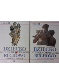 Dziecko niepełnosprawne ruchowo, cz. 2-3