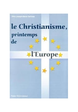 Le Christianisme printemps de l Europe