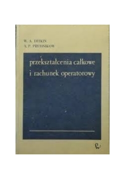 Przekształcenia całkowe i rachunek operatorowy