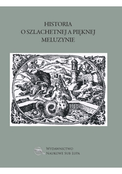 Historia o szlachetnej a pięknej Meluzynie