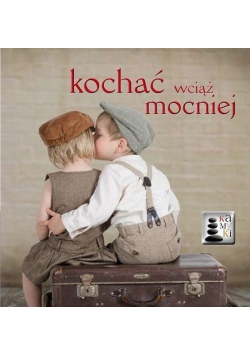 Kamyki 2. Kochać wciąż mocniej