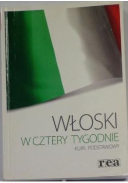 Włoski w cztery tygodnie Kurs podstawowy