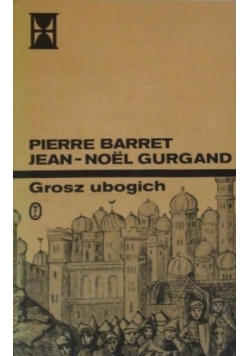 Barret Pierre, Gurgand Jean-Noel - Grosz ubogich Tom II