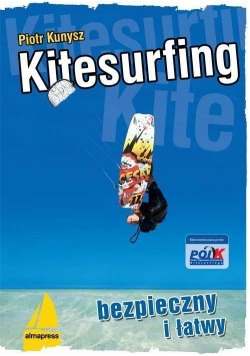 Kitesurfing bezpieczny i łatwy Wyd. V