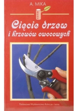 Cięcie drzew i krzewów owocowych