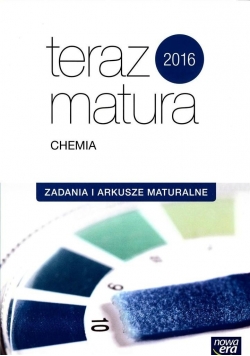 Teraz matura 2016 Chemia Zadania i arkusze ZR