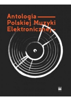 Antologia Polskiej Muzyki Elektronicznej+ 2CD