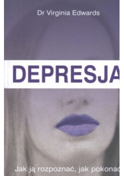 depresja Jak ją rozpoznać, jak pokonać