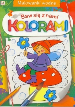 Malowanki wodne. Baw się z nami kolorami