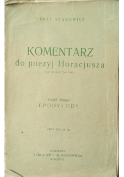 Komentarz do poezji Horacjusza, część 2, 1928 r.