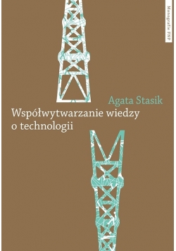 Współwytwarzanie wiedzy o technologii Nowa