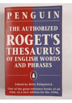 The Authorized Roget's Thesaurus of English Words and Phrases