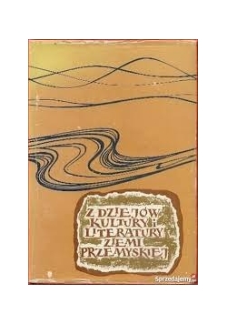 Z dziejów kultury i literatury ziemi przemyskiej,  tom - III