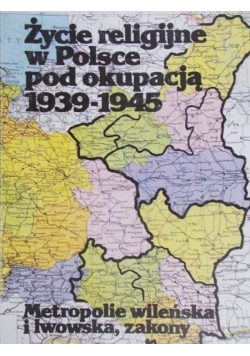 Życie religijne w Polsce pod okupacją 1939-1945