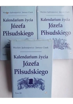 Kalendarium życia Józefa Piłsudskiego, tom I-III