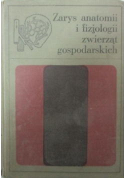 Zarys anatomii fizjologii zwierząt gospodarskich
