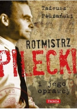 Rotmistrz Pilecki i jego oprawcy