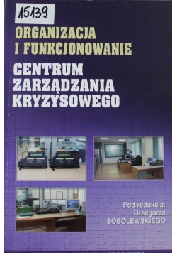 Organizacja i funkcjonowanie centrum zarządzania kryzysowego