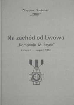 Na zachód od Lwowa Kompania Milczyce
