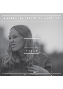 Polka - Wojtek Mazolewski Quintet