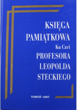 Księga pamiątkowa ku czci profesora Leopolda Steckiego