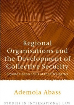 Regional Organisations and the Development of Collective Security