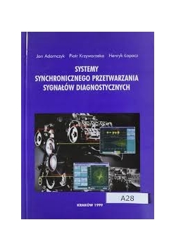 Systemy synchronicznego przetwarzania sygnałów diagnostycznych + autograf Jana Adamczyka